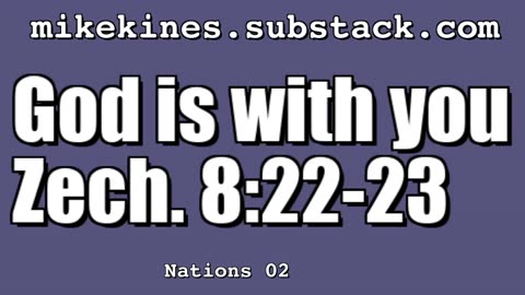 Nations_002_God_is_with_you_Zechariah_8_22-23