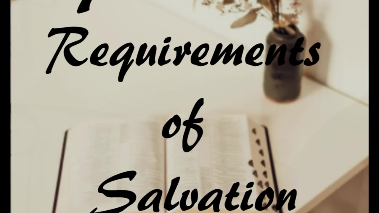 Requirements for Salvation