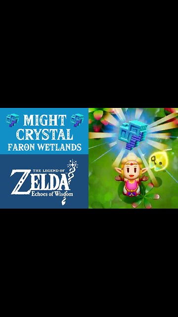 The Legend of Zelda: Echoes of Wisdom | Might Crystal | Faron Wetlands