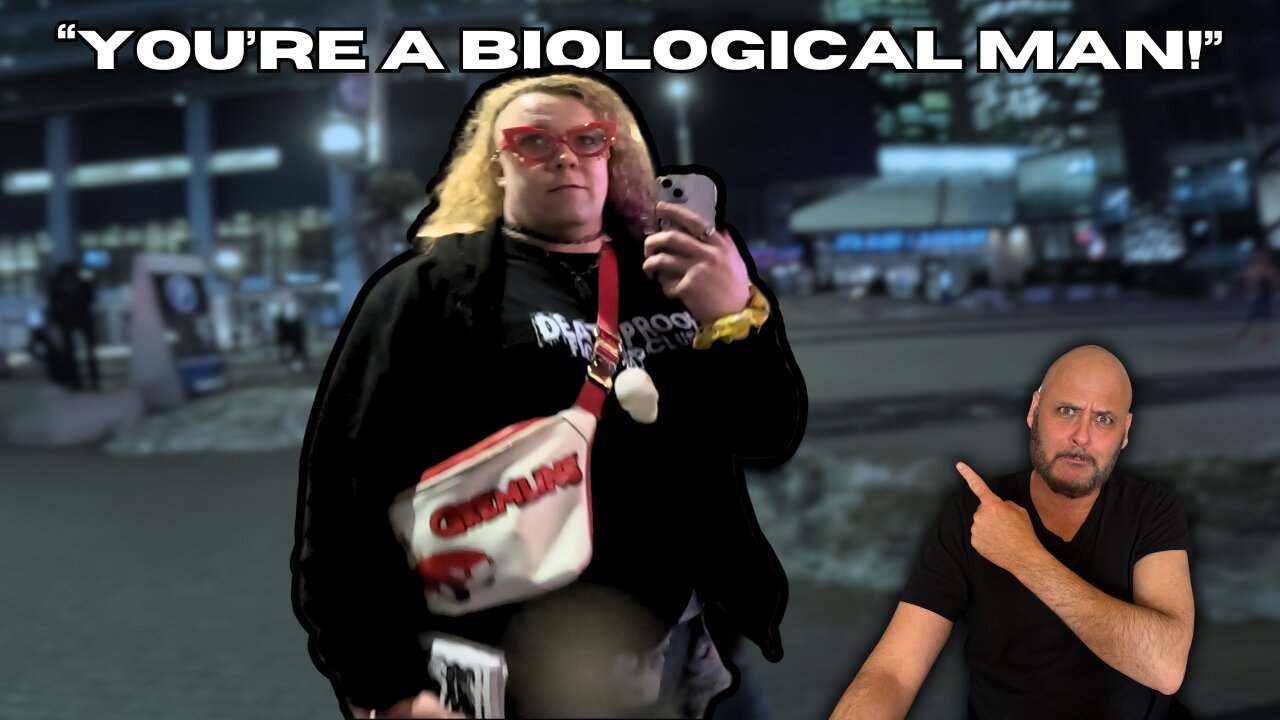 “YOU’RE A BIOLOGICAL MAN!”