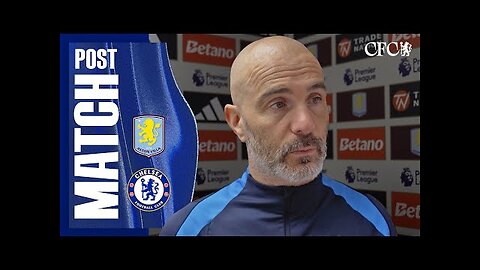 MARESCA reacts post-Villa | Aston Villa 2-1 Chelsea | Premier League 2024/25