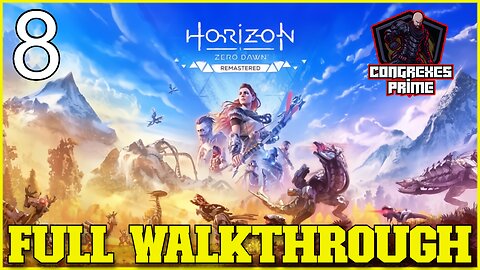 Horizon Zero Dawn Remastered - Full Walkthrough EP#8 "Bandit Camp - Devil's Thirst"