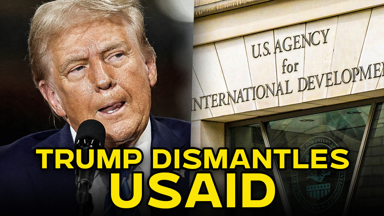 USAID Is History As Trump Targets Government Agencies