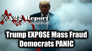 New X22 Report Feb 17 - Trump EXPOSE Mass Fraud, Democrats PANIC; In The End Trump Wins