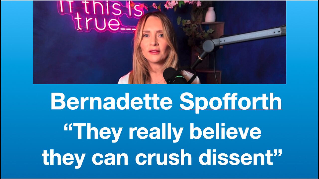 Bernadette Spofforth: They really believe they can crush dissent | Tom Nelson Pod #276