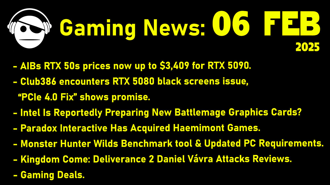 Gaming News | RTX 5090 Prices | MH Wilds Benchmark | KCD 2 | Deals | 06 FEB 2025