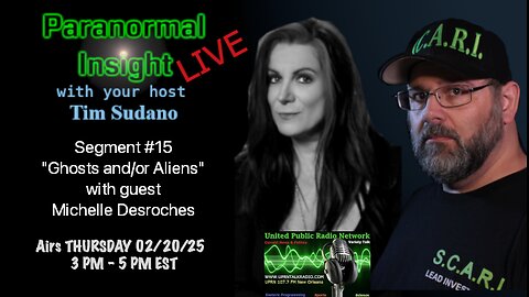 Paranormal Insight - Ghosts or Aliens? with Michelle Desrochers