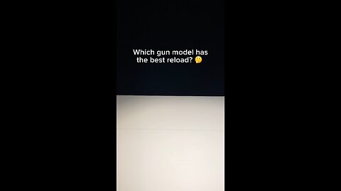 Which Gun model has the best reload?