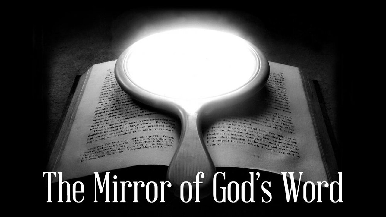 The Mirror of God! (A biblical perspective)