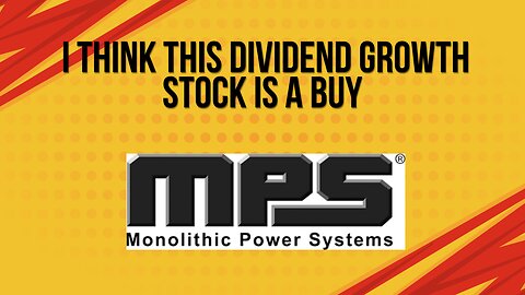 I think this dividend growth stock is a buy | MPWR