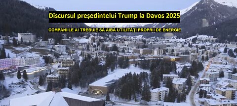 (2) PREȘEDINTELE TRUMP LA DAVOS 2025 - COMPANIILE AI TREBUIE SĂ AIBĂ UTILITĂȚI PROPRII DE ENERGIE