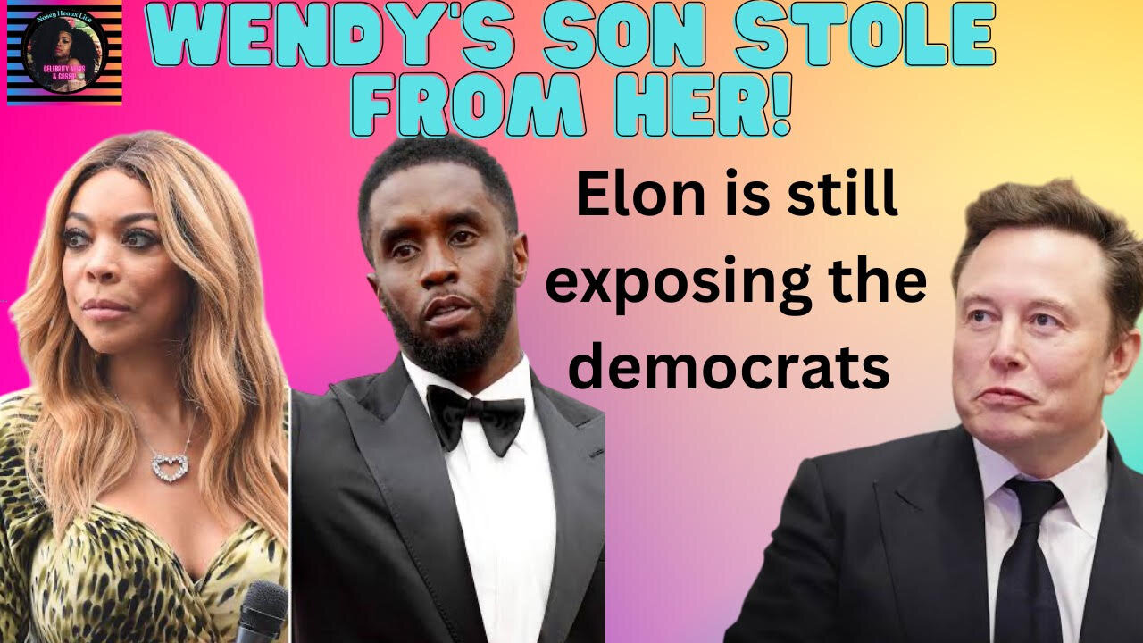 DIDDY'S NEW LAWSUITS, WENDY'S SON CAUSED GUARDIANSHIP BY TAKING HER MONEY! ELON MUSK EXPOSING THEFT