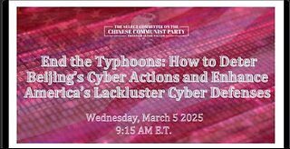 Hearing: End the Typhoons: How to Deter Beijing’s Cyber Actions...