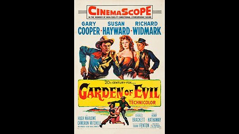 Garden of Evil (1954) | Directed by Henry Hathaway