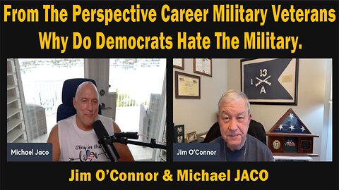 From The Perspective Career Military Veterans - Why Do Democrats Hate The Military.