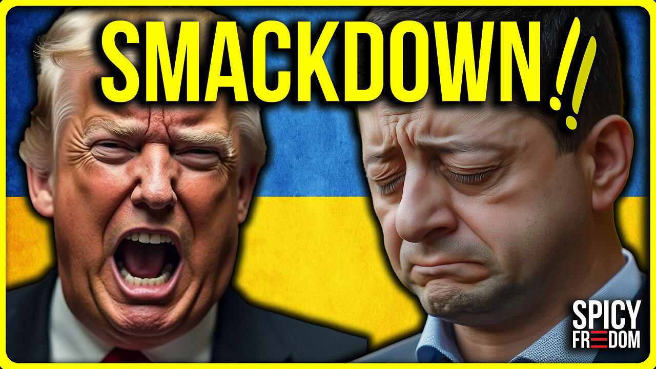 TRUMP GIVES ZELENSKYY AN OVAL OFFICE SMACKDOWN