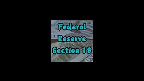 Federal Reserve Section 18