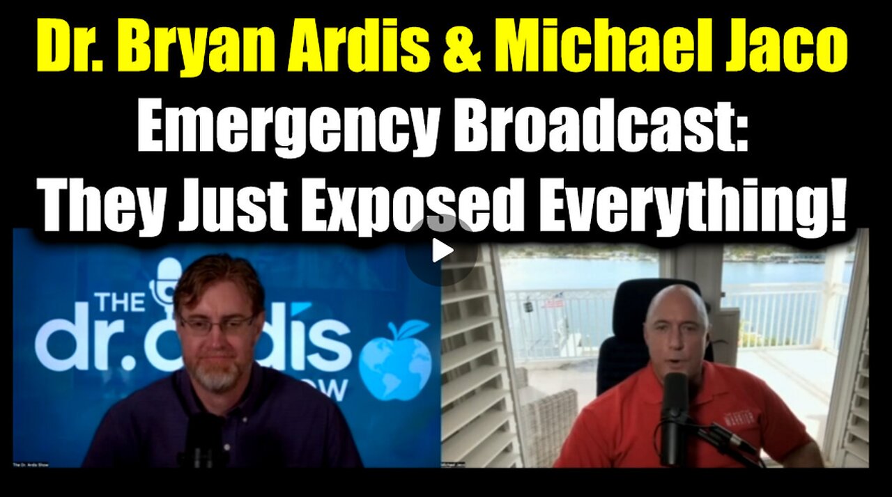 Dr. Bryan Ardis & Michael Jaco Emergency Broadcast: They Just Exposed Everything!