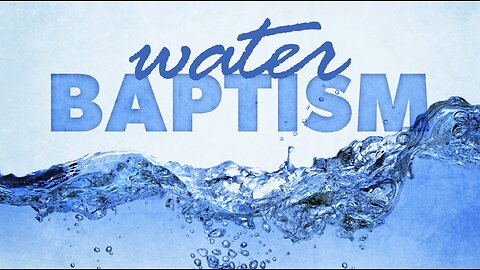 Water Baptism - Pt1