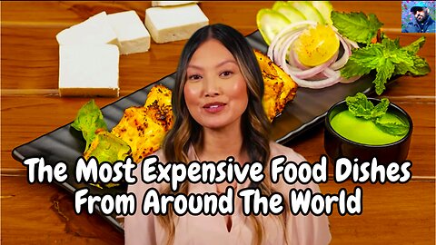 The Most Expensive Food Dishes From Around The World