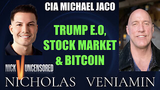 CIA Michael Jaco Discusses Trump EO, Stock Market & Bitcoin with Nicholas Veniamin