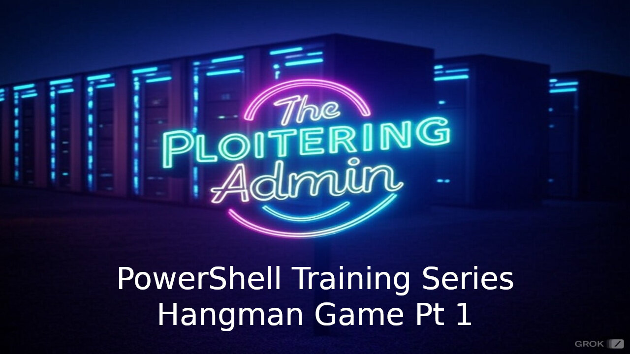 PowerShell Series 5.1 - Hangman Game Pt1