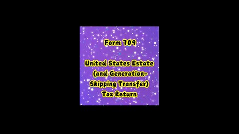 Form 709 United States Estate (and Generation-Skipping Transfer)