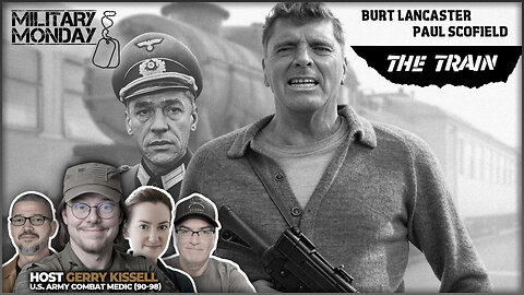 Military Veterans & Friends Discusses Why THE TRAIN (1964) Is A Classic