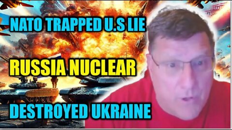 Scott Ritter NATO Trapped by North Korea & U.S. Lies – Russia’s Nuclear Strike