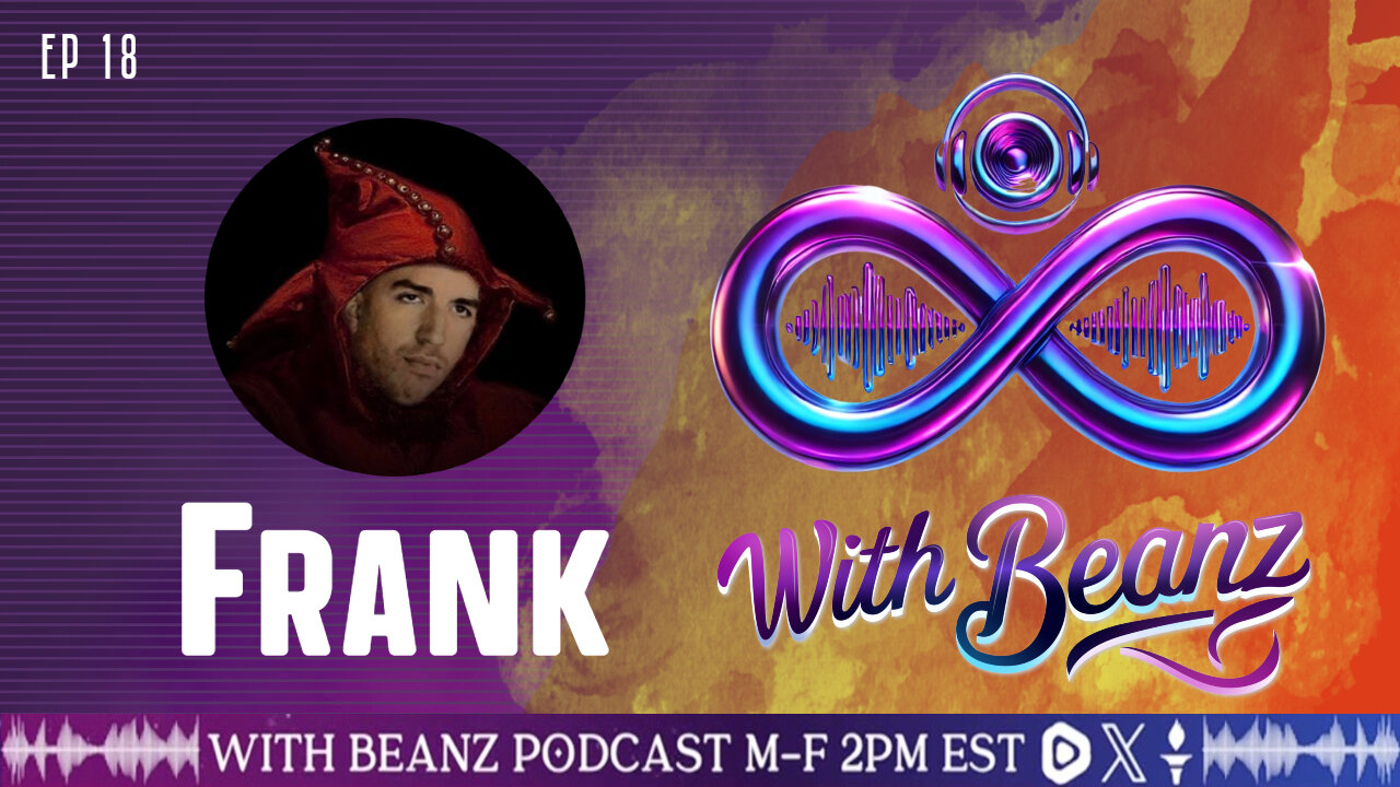 Frank With Beanz Ep18