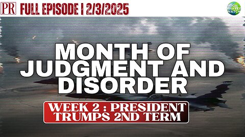 🔴 Month of Judgment and Disorder | The Pipeline Report | 2/3/2025