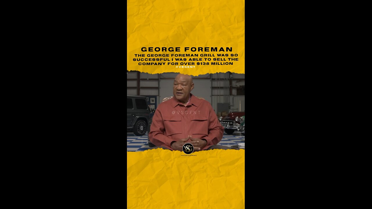 The #GeorgeForeman grill was so successful I was able to sell the company for $138 Million