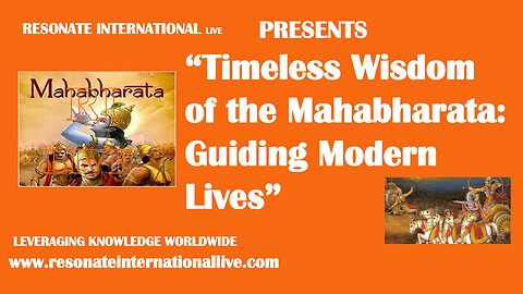 “Timeless Wisdom of the Mahabharata: Guiding Modern Lives”