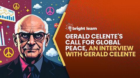 BrightLearn - Call for Global Peace, an interview with Gerald Celente