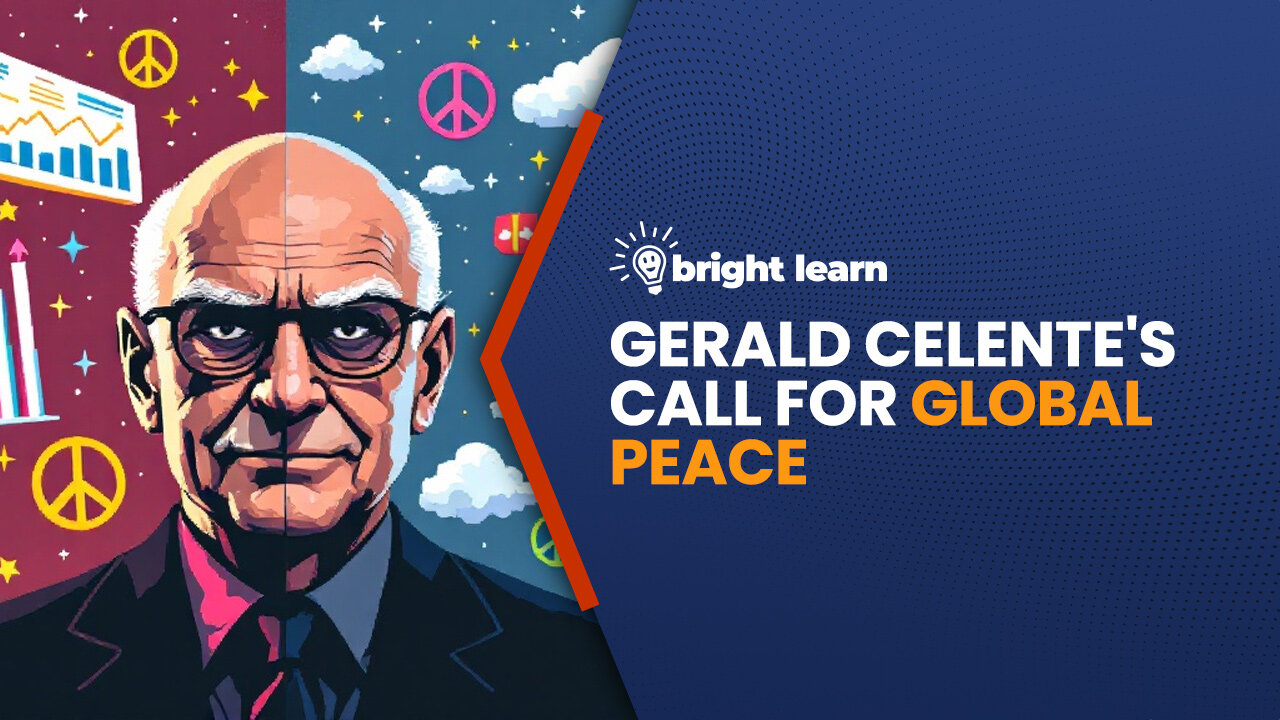 BrightLearn - Gerald Celente's Call for Global Peace