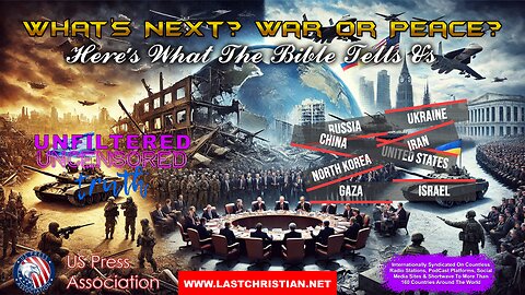 What's Next War or Peace? Here's What The Bible Tells Us