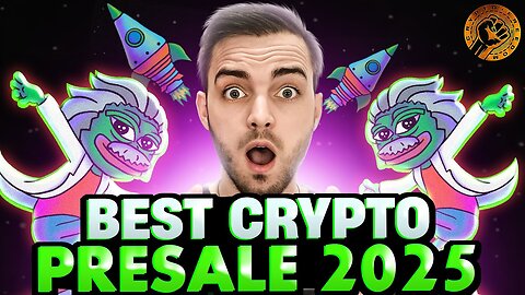 Best Crypto Presale 2025： Early Picks for Massive Gains!