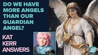 Kat Kerr: Do We Have More Than Just Our Guardian Angel? | Jan 15 2025