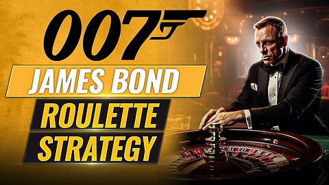 James Bond Roulette Strategy: Here's How it Works
