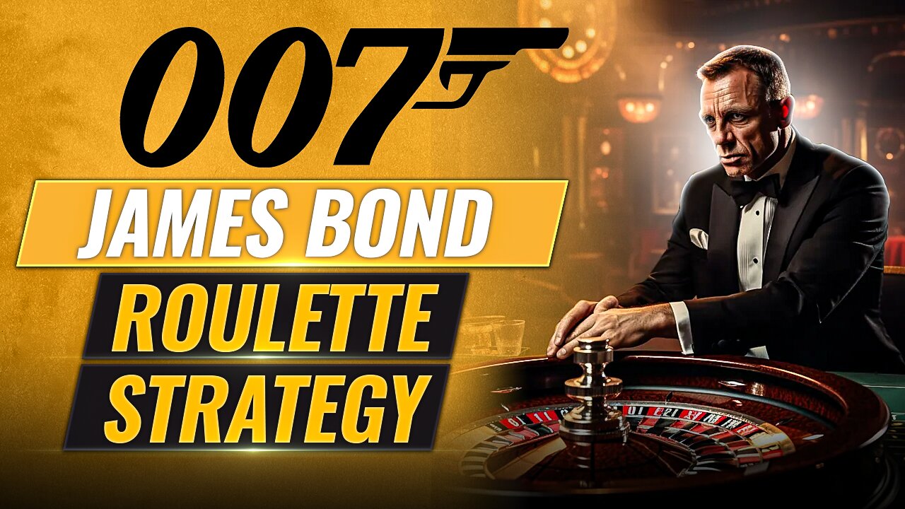 James Bond Roulette Strategy: Here's How it Works