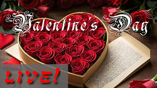 Valentine’s Day - God Honest Truth Live Stream 01/31/2025