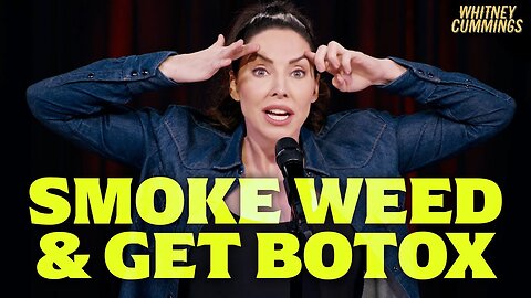 Whitney Cummings | OFTV: Mouthy | StandUP: Smoke Weed & Get Botox