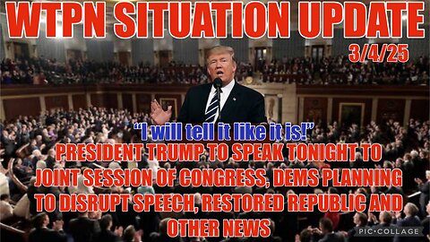 TRUMP TO SPEAK TO JT SESSION OF CONGRESS, DEMS PLANS TO DISRUPT, UKRAINE & MORE