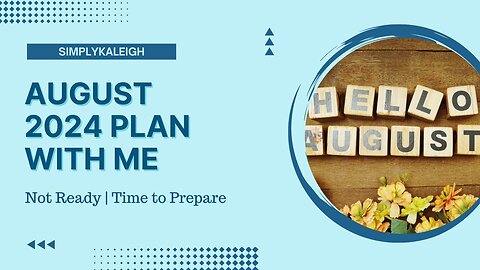 August Plan With Me | Getting My Life Together | Life With A Baby | 2024