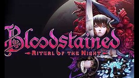 Bloodstained Ritual of the Night 1st play