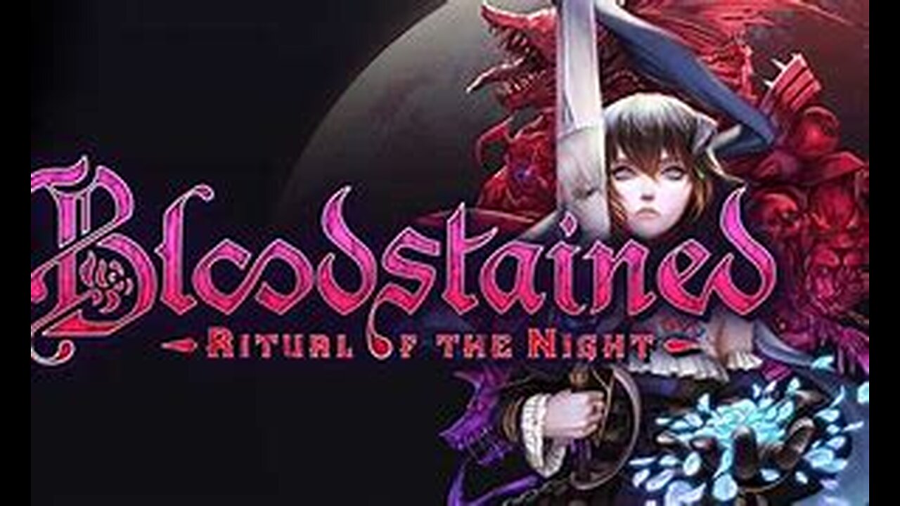 Bloodstained Ritual of the Night 1st play