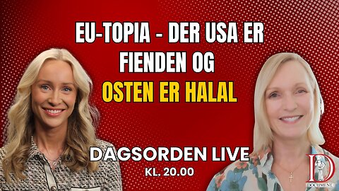 EUtopia - Der USA er fienden og osten er halal | Dagsorden LIVE 25. februar