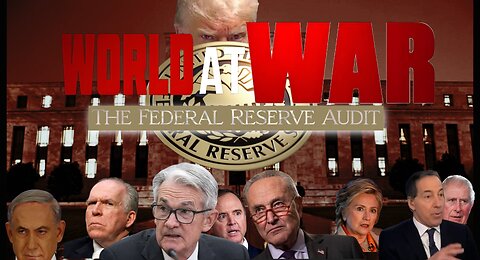 World At WAR w/Dean Ryan 'The Federal Reserve Audit'