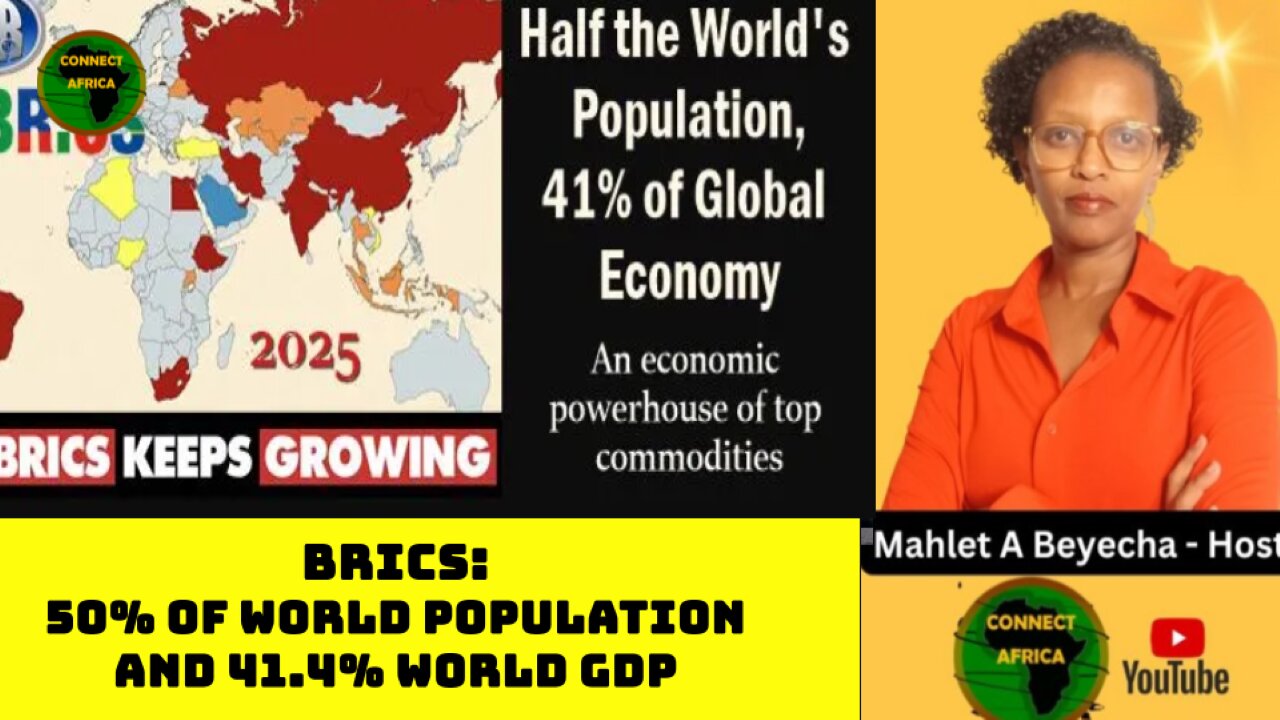 BRICS NOW REPRESENTS 50% OF WORLD POPULATION AND 41.4% OF WORLD GDP