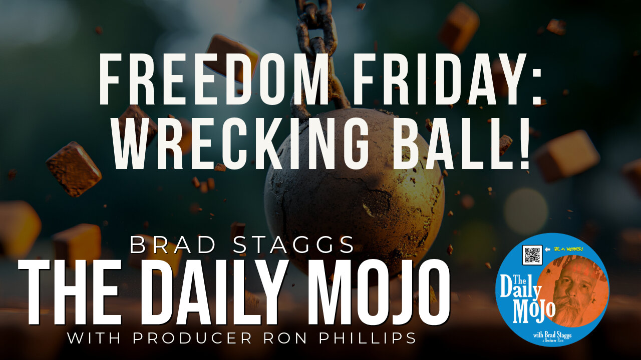 Freedom Friday: Wrecking Ball! - The Daily MoJo 022125